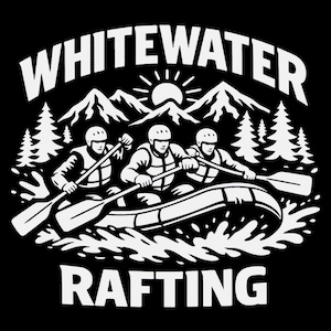 May include: A black and white graphic design featuring three people in a raft navigating turbulent water. The scene includes mountains, pine trees, and a sun in the background. The text "WHITEWATER" is arched above and "RAFTING" is below the image.