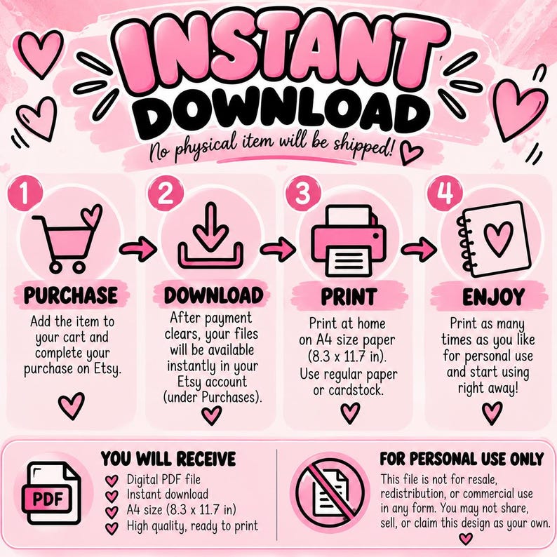 May include: An instructional graphic with a pink background and heart motifs detailing a four-step process: purchase, download, print, and enjoy. It specifies A4 size paper at 21 x 29.7 cm, notes the file is for personal use only, and includes a PDF icon.