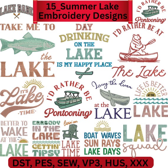 Summer Lake Embroidery Designs Bundle, Lake Life Quotes Embroidery Files, Fishing Boating Pontoon Funny Sayings Machine Embroidery DST PES