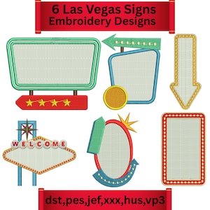 May include: An image showcasing six Las Vegas sign embroidery designs. The designs include a variety of shapes, such as arrows, rectangles, and a diamond shape, all with a retro aesthetic. The text "6 Las Vegas Signs Embroidery Designs" is at the top.
