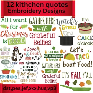 Könnte beinhalten: Bild mit 12 Stickmustern zum Thema Küche. Die Designs zeigen Sätze wie „Gather Here with Grateful Bellies“ und Illustrationen wie einen Taco, einen Kuchen und Kochutensilien. Das Bild enthält auch Dateiformate.