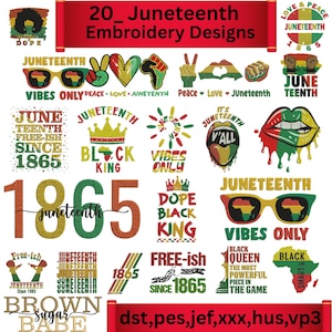 May include: A collection of 20 Juneteenth embroidery designs. The designs include text such as "Vibes Only", "Black King", and "Free-ish Since 1865", along with graphics of sunglasses, crowns, and the African continent. The color scheme is red, yellow, green, and black.