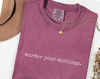 Murder Your Darlings schrijver T-shirt, schrijfadvies T-shirt, cadeau voor redacteuren en auteurs, minimalistisch copywriter shirt, cadeau leraar Engels
