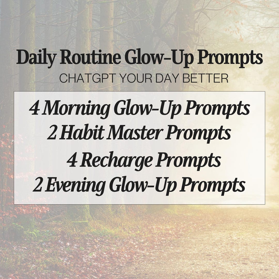 Daily Routine AI Prompt Bundle: Glow-up Mornings, Afternoons & Evenings ...