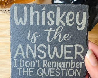 El whisky es la respuesta - Posavasos de pizarra grabado