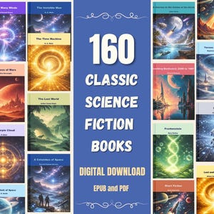May include: A digital download of 160 classic science fiction books in EPUB and PDF formats. The image displays book covers with colourful illustrations. The title "160 CLASSIC SCIENCE FICTION BOOKS" is prominently featured.