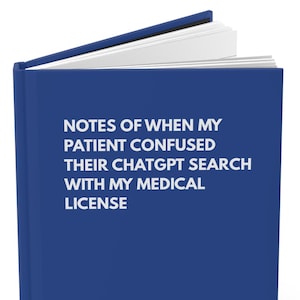患者がChatGPT検索と私の医師免許を混同したときの記録（ハードカバージャーナル）
