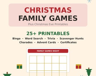 May include: A digital flyer titled CHRISTMAS FAMILY GAMES Plus Christmas Eve Printables. It lists 25+ printables including Bingo, Word Search, Trivia, Scavenger Hunts, Charades, Advent Cards, and Certificates, with a bingo card graphic.