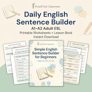 May include: A collection of printable English language learning materials. The main title reads "Daily English Sentence Builder" with the subtitle "A1-A2 Adult ESL." The image includes a lesson book, worksheets, and the text "Instant Download."