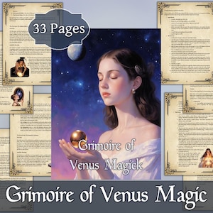 May include: A grimoire titled "Grimoire of Venus Magick" with 33 pages. The cover art features a woman holding a golden orb against a starry background. Decorative pages surround the central image.