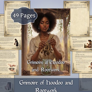 May include: An illustration of a woman holding roots, with the text "Grimoire of hoodoo and Rootwork." The image includes pages with text and illustrations, and a banner that says "49 Pages."