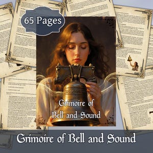 May include: A fantasy-themed book titled "Grimoire of Bell and Sound" with 65 pages. The cover features a woman holding a bell. Surrounding the cover are pages with decorative borders and text.