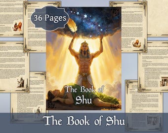 May include: A book titled "The Book of Shu" with a cover illustration of an Egyptian pharaoh holding up the sky, with a woman lying below. The image is surrounded by pages with text and decorative borders. The book has 36 pages.