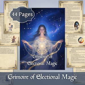 May include: A grimoire titled "Grimoire of Electional Magic" with 44 pages. The cover features a woman with outstretched arms, a celestial design, and the title. Surrounding pages have decorative borders and text.