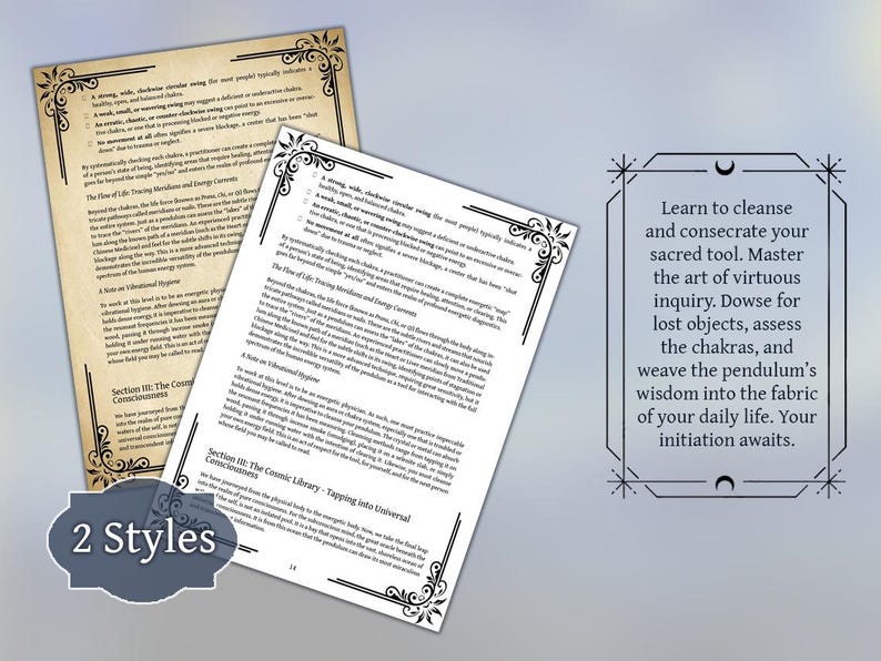 May include: Two printed pages with text and decorative borders, one aged and one white. The text includes instructions on using a pendulum for spiritual practices. A graphic reads "2 Styles". A framed text box reads "Learn to cleanse and consecrate your sacred tool."