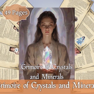Pode incluir: Ilustração de uma mulher segurando um grande cristal iridescente, com o texto "Grimoire of Crystals and Minerals". A imagem é cercada por páginas com texto e as palavras "49 Pages" no canto superior esquerdo. O tema geral está relacionado a cristais e minerais.