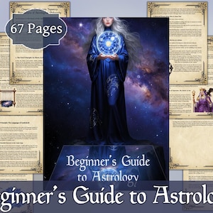 Könnte beinhalten: Eine digitale Illustration einer Frau in einem blauen Gewand, die eine leuchtende Kugel hält, mit einem Galaxienhintergrund. Das Bild trägt die Aufschrift "Beginner's Guide to Astrology" und enthält Seiten mit Text und dem Text "67 Pages".