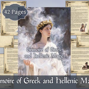 May include: A grimoire titled "Grimoire of Greek and Hellenic Magic" with 42 pages. The cover features a woman with a laurel wreath, surrounded by ethereal smoke. Pages with decorative borders are visible, suggesting a themed book.