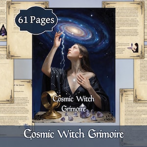 May include: A 61-page Cosmic Witch Grimoire featuring a central illustration of a person in a dark robe reaching towards a swirling galaxy. The cover includes text reading Cosmic Witch Grimoire, a brass-coloured circular object, and purple crystals.