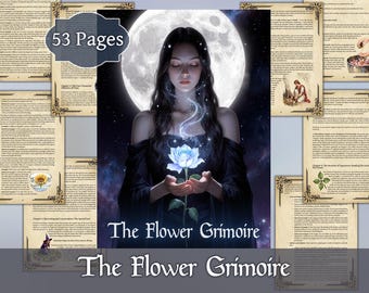The Flower Grimoire | Digital Book of Floral Magic & Green Witchcraft | Printable PDF Guide to Flower Rituals Plant Spirit Magic
