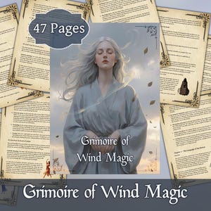 May include: A fantasy book cover with the title "Grimoire of Wind Magic" featuring a serene figure with flowing white hair. The image is surrounded by pages with text and decorative borders, with a banner stating "47 Pages".