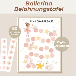 May include: A framed reward chart with a ballerina theme. The chart features a ballerina illustration, pink circles, stars, and the text "ICH SCHAFFE DAS!". Includes 60 reward stickers with crowns and other illustrations. Digital Download.