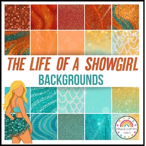 May include: A digital art graphic featuring a grid of colorful backgrounds with glitter, mosaic, and abstract designs. The text "THE LIFE OF A SHOWGIRL BACKGROUNDS" is displayed. A cartoon showgirl is on the left, and a logo is on the right.