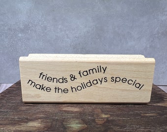Friends and family make the holidays special Used Rubber Stamp View all photos Inkadinkado
