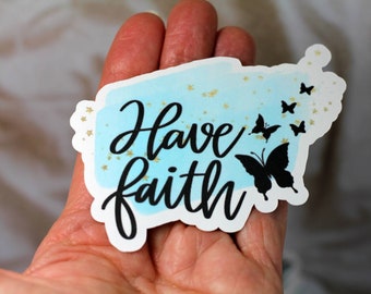 Faith Stickers, It is well with my soul, faith, have faith, walk by faith, you are loved, matte r glossy stickers, Bless the Lord oh my soul