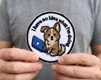 Funny Dog Embroidered Patch | Cute Puppy Laptop Iron On Sew On Patch | Humorous Dog Lover Gift | Backpack Jean Jacket Badge