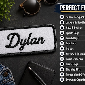 Può includere: Una toppa rettangolare ricamata con sfondo bianco e bordo nero, che riporta il nome Dylan in corsivo nero. A destra, un elenco intitolato PERFECT FOR include icone e testo per zaini, giacche, cappelli e vari tipi di borse e accessori.