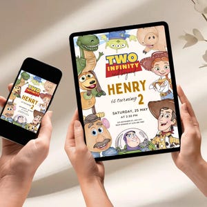 May include: A smartphone and tablet displaying a colorful birthday invitation. The invitation features characters from the movie "Toy Story" and reads "Two Infinity and Beyond, Henry is turning 2". The date and time of the party are also displayed.