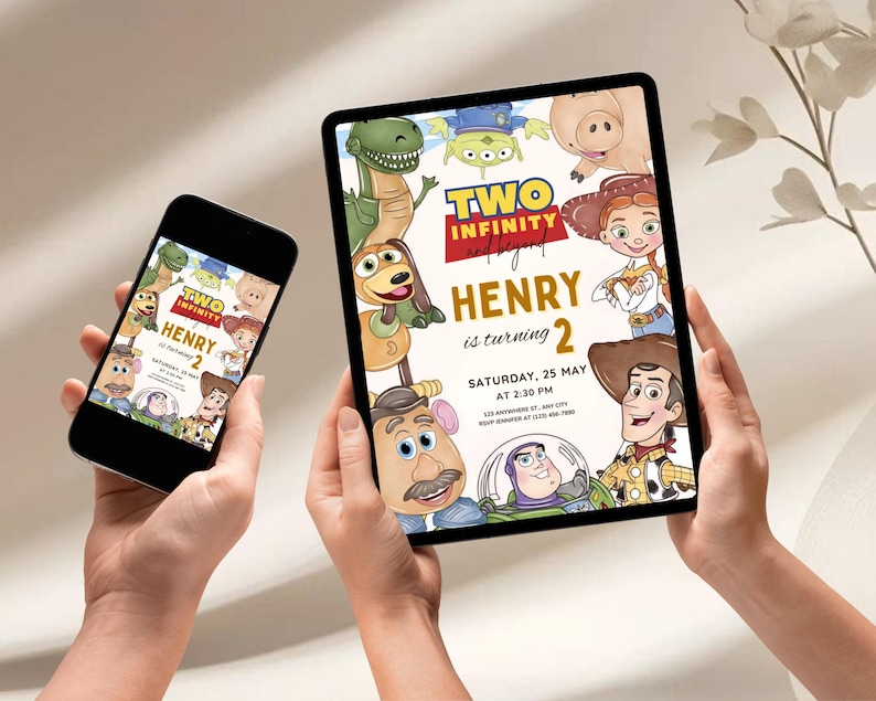 May include: A smartphone and tablet displaying a colorful birthday invitation. The invitation features characters from the movie "Toy Story" and reads "Two Infinity and Beyond, Henry is turning 2". The date and time of the party are also displayed.