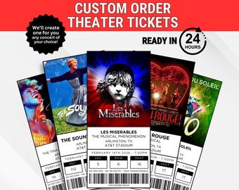 May include: Custom order theater tickets with various show designs. The tickets feature the text "Les Miserables," "Moulin Rouge," "The Sound of Music," and "Tina." The tickets are ready in 24 hours.