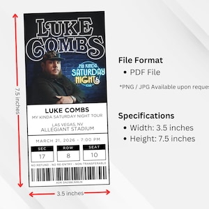 May include: A concert ticket for Luke Combs' "My Kinda Saturday Night Tour" at Allegiant Stadium in Las Vegas, NV. The ticket is 3.5 inches wide and 7.5 inches tall. The date is March 21, 2026, at 7:00 PM. The ticket has a barcode and the text "No Refund - No Re-Entry - Non-Transferable."