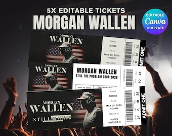 May include: Five editable tickets for Morgan Wallen's concert, featuring the text "Morgan Wallen" and "Still The Problem Tour 2026." The tickets have a black and white design with a silhouette of Morgan Wallen and the American flag in the background. The tickets include the date, time, and a message.