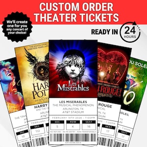 May include: A collection of custom theater tickets featuring various show designs, including "Les Misérables" and "Harry Potter." The tickets have event details and the text "CUSTOM ORDER THEATER TICKETS" and "READY IN 24 HOURS."