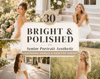 May include: A composite image showing four photographs of young women in outdoor settings. The central graphic displays "BRIGHT & POLISHED Senior Portrait Aesthetic" with "30" in a circle above. It promotes a Lightroom preset for mobile and desktop.