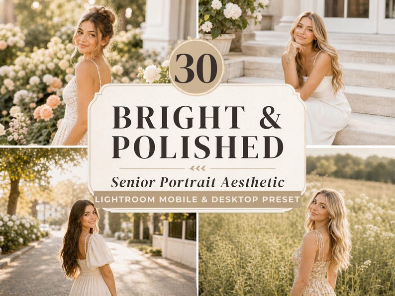 May include: A composite image showing four photographs of young women in outdoor settings. The central graphic displays "BRIGHT & POLISHED Senior Portrait Aesthetic" with "30" in a circle above. It promotes a Lightroom preset for mobile and desktop.