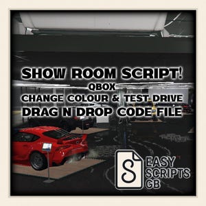 May include: A digital showroom script for QBOX featuring a red sports car on display. The text reads: SHOW ROOM SCRIPT! QBOX CHANGE COLOUR & TEST DRIVE DRAG N DROP CODE FILE. A logo in the corner displays the text EASY SCRIPTS GB with an S icon.