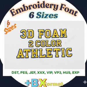 May include: A white background features text in a circular design that reads "Embroidery Font" and "6 Sizes". The central text says "3D FOAM 2 COLOR ATHLETIC". Below are file formats: DST, PES, JEF, XXX, VIP, VP3, HUS, EXP, and +BXFormat.
