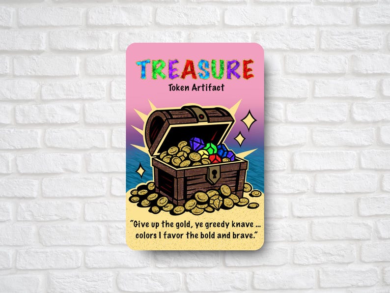 May include: A rectangular card with a pink background features a cartoon illustration of a treasure chest overflowing with gold coins and colourful gems. The word "TREASURE" is at the top, and the text "Token Artifact" is below it. A quote is at the bottom.