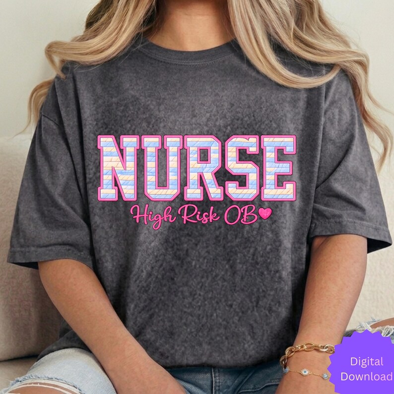 May include: Dark gray t-shirt with the word "NURSE" in a pink and blue plaid design. Below the word "NURSE" is the text "High Risk OB" in pink. The shirt is a digital download.