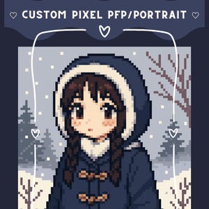 May include: Pixel art portrait of a person in a blue coat with a white-lined hood, set against a snowy winter scene. The image includes the text "CUSTOM PIXEL PFP/PORTRAIT" and "PERSONALIZE YOUR OWN" in a heart-shaped frame.