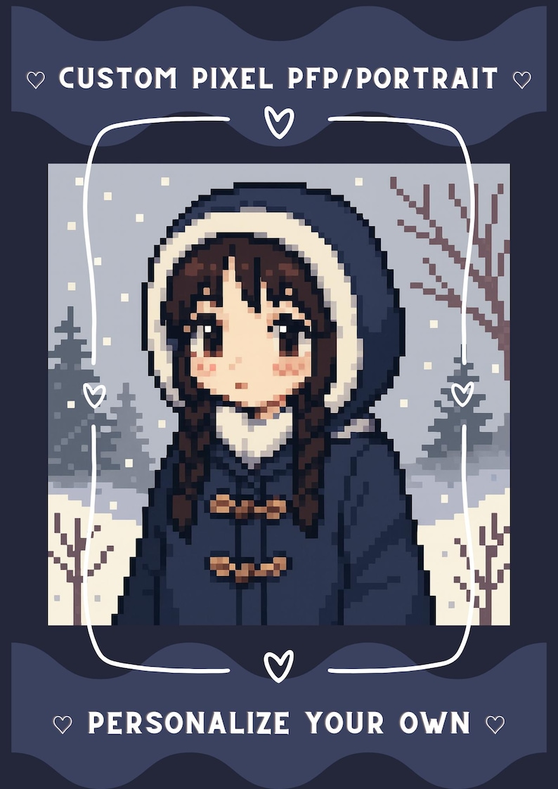 May include: Pixel art portrait of a person in a blue coat with a white-lined hood, set against a snowy winter scene. The image includes the text "CUSTOM PIXEL PFP/PORTRAIT" and "PERSONALIZE YOUR OWN" in a heart-shaped frame.