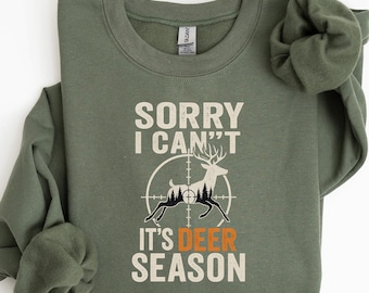 Hunting Shirt with Sorry I Can't It's  T-shirt, Hunter Shirt, Hunting Gear for Men and Women, Father's Day Hunting Gift