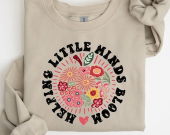 Helping Little Minds Bloom Sweatshirt, Cute Teacher Sweatshirt, Teacher Appreciation, Back To School,Teacher Hoodie, School Shirt,