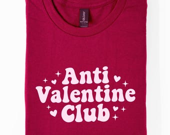 Anti-valentijnsclub T-shirt, Valentijnsdag T-shirt cadeau, Valentijnsdag shirt, cadeau voor haar, cadeau voor Valentijn, Galentines Day Gift