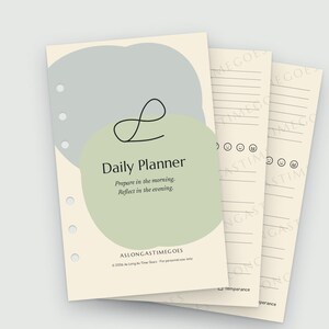 May include: Cream-colored daily planner inserts measuring 4.25 x 6.75 inches with six-ring binder holes. The front page features abstract sage and gray shapes, the text Daily Planner, Prepare in the morning, Reflect in the evening, and ASLONGASTIMEGOES.