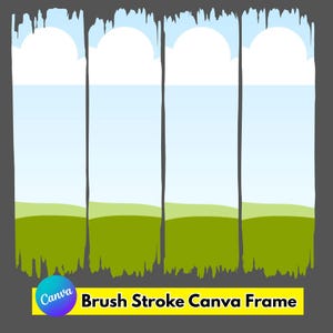 Könnte beinhalten: Digitale Illustration mit vier vertikalen Pinselstrich-Rahmen. Jeder Rahmen zeigt eine Landschaft mit grüner Wiese, hellblauem Himmel und weißen Wolken. Der Text "Brush Stroke Canva Frame" befindet sich in einem gelben Rechteck.